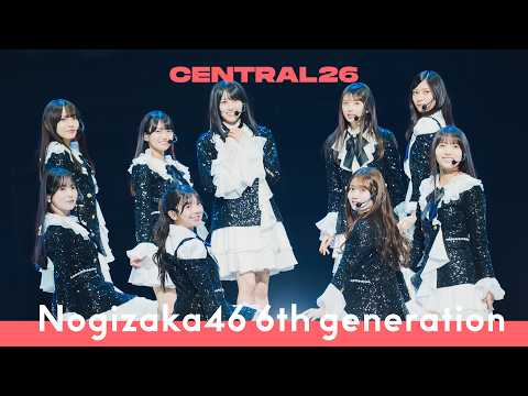 乃木坂46 6期生 - 全力ラップタイム / Live at CENTRAL26